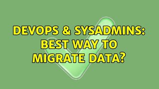 Celebrity DevOps & SysAdmins: Best way to migrate data? (3 Solutions!!) Profile