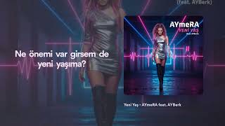 Aymera - Yeni Yaş Feat. Ayberk Official Lyric Video