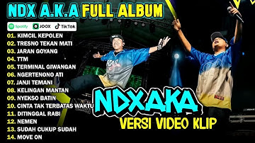 NDX AKA FULL ALBUM TERBARU VIRAL 2025 | KIMCIL KEPOLEN, TRESNO TEKAN MATI