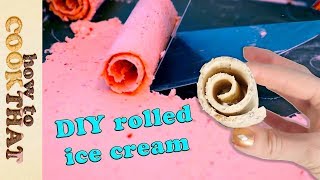 Rolled Ice Cream DIY How to make rolled ice cream at home