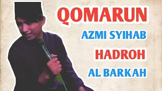 QOMARUN GUS AZMI SYIHAB-HADRAH ALBARKAH