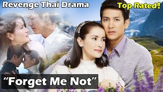 Revenge, Hate to Love Thai Drama - Yah Leum Chan (Forget Me Not) | Anne Thongprasom & Tik Jesadaporn