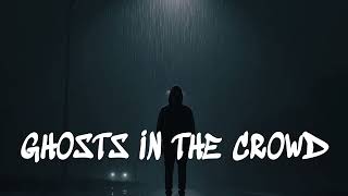 Ghosts in the Crowd – Dark Emotional Pop | Feeling Invisible Song | No Copyright Music