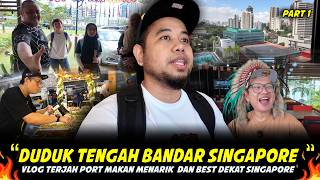 TERKEJUT DENGAR HARGA HOTEL DEKAT SINI..Vlog Cari Port Makan Di Singapore- PART 1