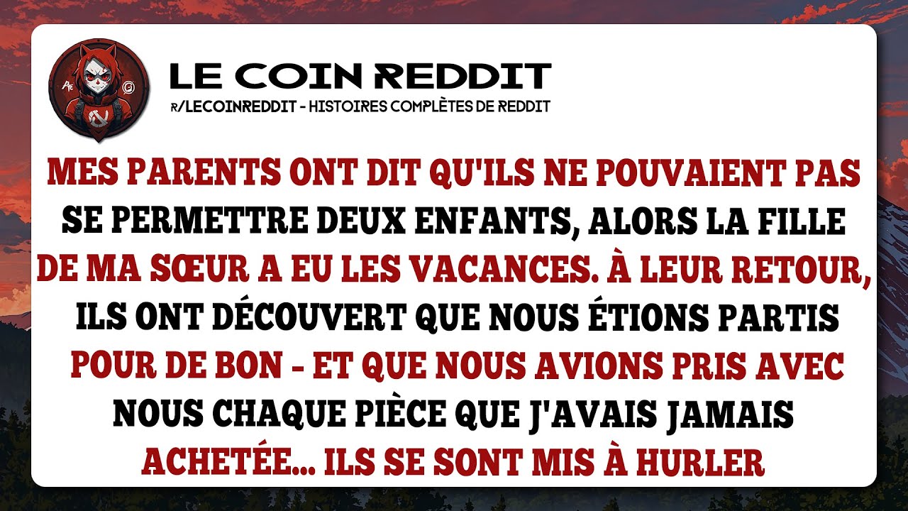 Mes parents ont dit qu'ils ne pouvaient pas se permettre deux enfants, alors la fille de ma sœur…