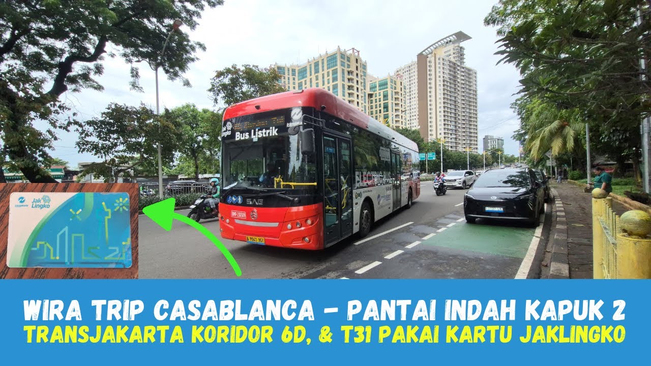 TRIP Casablanca - PIK 2 Hanya 5 Ribu Menggunakan Kartu Jaklingko || TransJakarta Koridor 6D - T31