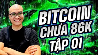 🔴 Livestream W21 - BITCOIN chưa 86.000$ tập 01