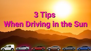 3 Tips to Keep You Safe While Driving in the Sun  #cars #fyp #viral #education #school #driversed