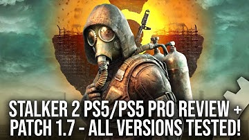 STALKER 2 PS5/PS5 Pro Review + Patch 1.7 - PC/Xbox Series X|S Dramatically Improved!