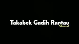 Fauzana - Takabek Gadih Rantau - slowed