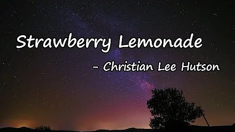 Christian Lee Hutson - "Strawberry Lemonade" Lyrics