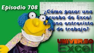 Episodio 708 -   ¿Como pasar prueba de Excel en una entrevista de trabajo?