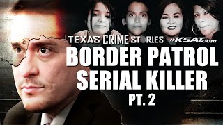 The Border Patrol serial killer: The trial and sentencing