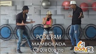 COREOGRAFIA PODE PAM - MAMBOLADA |  CIA DE DANÇA QUE QUE ISSO