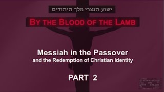 'Messiah in the Passover' Part 2 [Repairing the Breach]