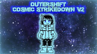 [OuterShift] Cosmic Strikedown {V2}