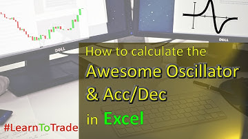 How to Calculate the Awesome Oscillator & Acc/Dec Indicator in Excel