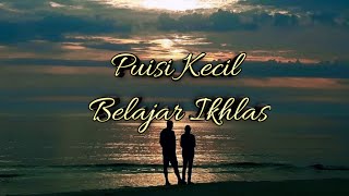 Puisi pendek belajar ikhlas