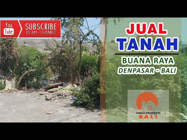 [SOLD - CLOSED] JUAL TANAH PINGGIR JALAN  - Jl. Buana Raya, Denpasar BALI - IKLAN TOKO PROPERTI BALI class=