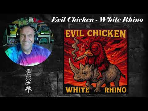 Evil Chicken - White Rhino - Reaction & Rant with Rollen (First Listen)