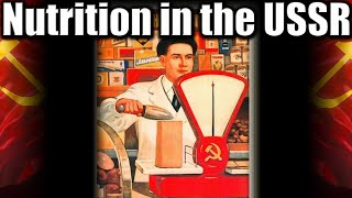 The Truth About the Nutrition and Food Supply in the USSR. The Famous CIA Report