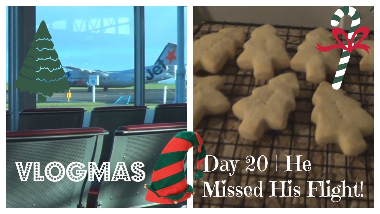 VLOGMAS | Day 20 | He Missed His Flight! - YouTube