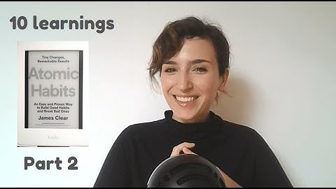 Language learning tips: The 10 learnings from "Atomic Habits", from James Clear (Part 2)