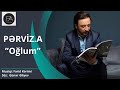 PERVIZ ABDULLAYEV - Oglum 2020 (official audio)