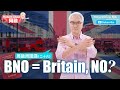 周融周圍講(二十六)BNO = Britain, NO?