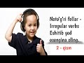 Irregular verbs - Noto'g'ri fellar jadvali 2 - qism | Effortless language learning