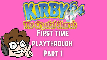 Kirby 64: The Crystal Shards (First Playthrough) Part 1