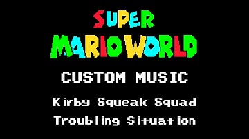 [Dominator] Super Mario World Custom Music: Kirby Squeak Squad - Troubling Situation