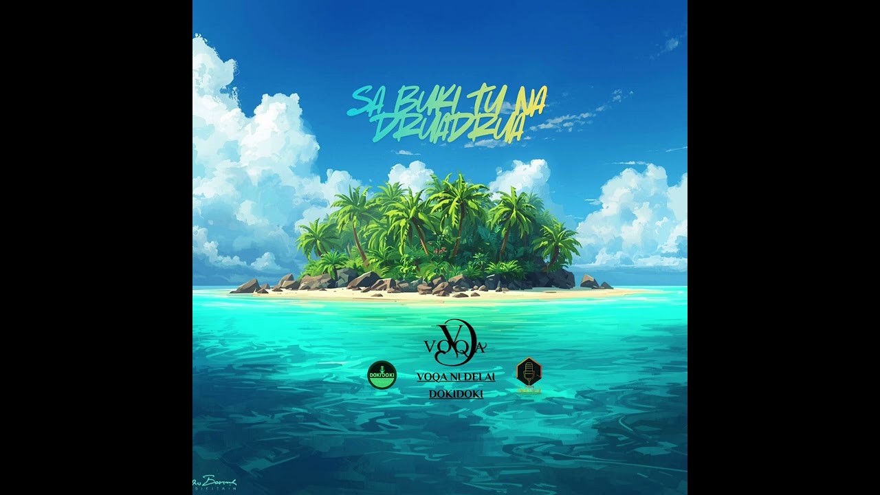 Voqa Ni Delai Dokidoki - Sa Buki Tu Na Druadrua (Official Audio)