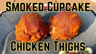 Smoked &quot;Cupcake&quot; Chicken Thighs - Consistently Juicy and Delicious!