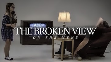 The Broken View - On The Mend (Official Music Video)
