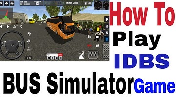 How to Play IDBS Bus Simulator Android Game in Mobile|Mobile par IDBS Simulator Game Kaise Khele