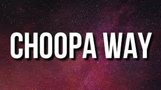 Pooh Shiesty - Choppa Way (Lyrics)