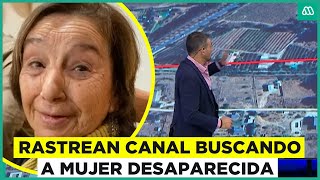 Desaparición de adulta mayor: Rastrean canal de regadío para dar con pistas de mujer