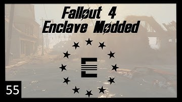 Fallout 4: Enclave Modded Episode 55