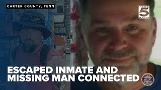 New details released in connected Carter County escaped inmate and missing man cases