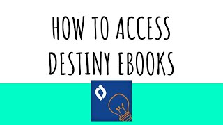 How to Access Destiny Discover/Follett eBooks