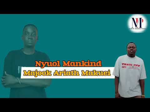 Majook Ariath Makuei By Nyuol Mankind South Sudan Music 2025