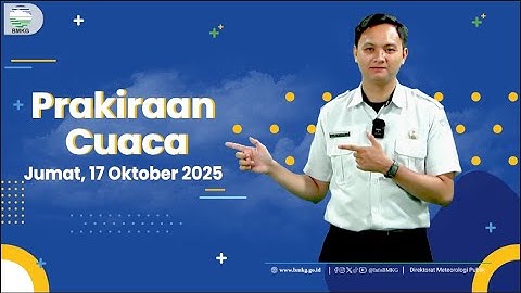 Prakiraan Cuaca Esok Hari, Jumat, 17 Oktober 2025