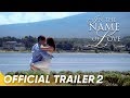 In The Name of Love Official Trailer 2 | Aga Muhlach and Angel Locsin | 'In The Name of Love'