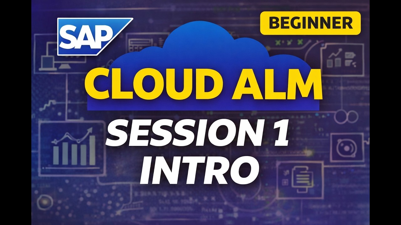 Sap Session Overview SAP Cloud ALM – Session 1 | Introduction & Overview - YouTube