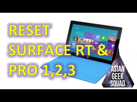 RESET - Microsoft Surface RT, Pro 1, 2 or 3 (ANY Windows 8.1 Tablet)