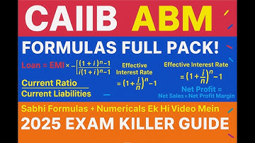 CAIIB ABM FORMULAS FULL PACK! 🎉 Sabhi Formulas +Numeircals Ek Hi Video Mein | 2025 Exam Killer Guide