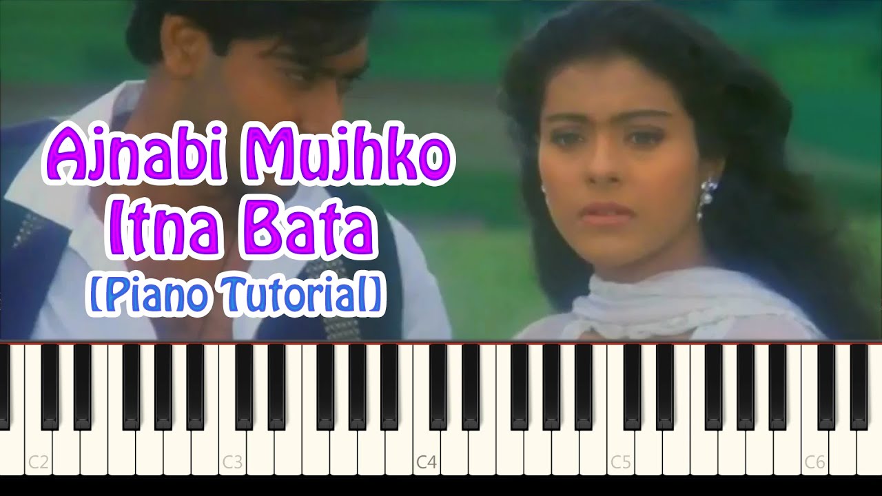 Ajnabi Mujhko Itna Bata PianoKeyboard Tutorial   Pyaar To Hona Hi Tha