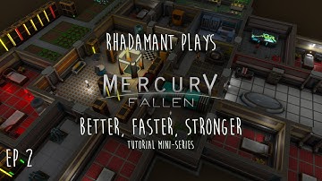 Mercury Fallen / Better, Faster, Stronger / Tutorial Series
