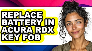 How To Replace Battery In Acura RDX Key Fob (Full Guide)